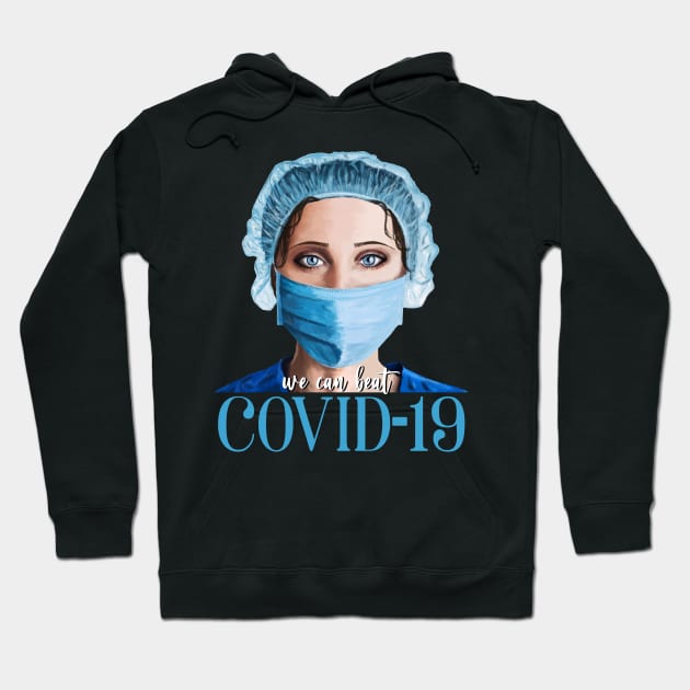 We Can Beat COVID-19 Hoodie by sparkling-in-silence